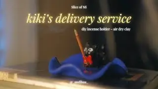 Kiki's Delivery Service Incense Holder🧣🐈‍⬛ 🧹| DIY, Air Dry Clay, Lofi Music, Studio Ghibli