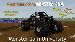 BeamNG.drive Monster Jam [NEW RUN TILL IT'S DUN SERIES] - Monster Jam University (1 Truck Freestyle)