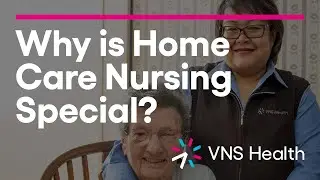 Why Home Care Nursing is Special