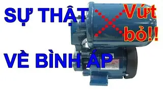 BƠM TĂNG ÁP | SỰ THẬT VỀ BÌNH ÁP | CÓ BỎ ĐƯỢC KHÔNG? | Funtek
