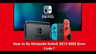Nintendo Switch 2813 0002 Error Code