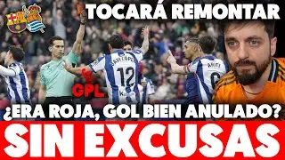 NO PONGAMOS EXCUSAS... SON LÍDERES Y PUNTO · LA 'POLÉMICA' DEL BARÇA 4-0 REAL SOCIEDAD ¿Y EL SAOT?