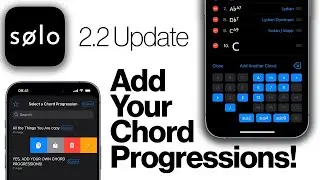 Add Your Chord Progressions In Solo App 2.2 | BIG UPDATES!