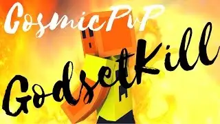 Maxed Godset Kill! | CosmicPvP Goodness Planet