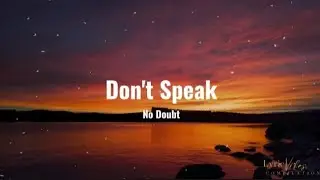 Don't Speak - No Doubt (Lyric Video)