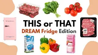 Stock Your DREAM Fridge 🧊 | THIS or THAT Food Challenge 🍕🍓