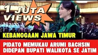 Memukau, Pidato Arumi Bachsin Didepan Gubernur Dan Wakil Serta Semua Bupati Walikota SE Jatim