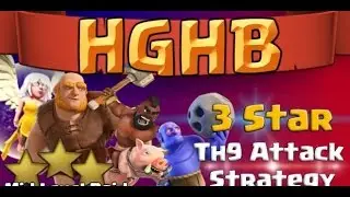 Clash of Clans TH9 vs TH9 (HGHB) Giant Healer Hog Rider& Bowlers Clan War 3 Star Attack