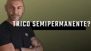Trico PERMANENTE o SEMI - PERMANENTE?