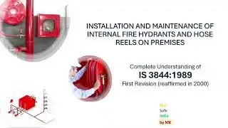 IS 3844: Installation & Maintenance of Internal Fire Hydrants and Hose Reels फायर हाइड्रेंट,होज़ रील