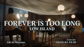LOW ISLAND // Forever Is Too Long (Official Live Performance)