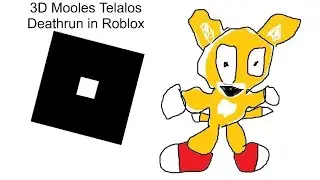 3D Mooles Telalos Porwar Deathrun