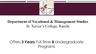 About Vocational & Management Studies Full Undergraduate Course - St.Xavier's College Ranchi 2020.