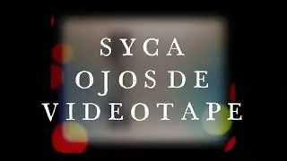 SYCA - Ojos De Videotape(Charly Garc&iacute;a)
