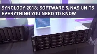 Synology 2018: NAS Hardware, Software, We Cover Everything