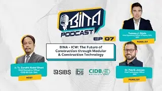 BINA - ICW EPISOD 7: The Future Of Construction Through Modular & Construction Technology
