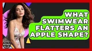 What Swimwear Flatters An Apple Shape? - Designer Brands Spotlight