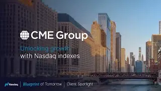 Unlocking Growth with Nasdaq Indexes: CME
