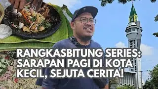 RANGKASBITUNG SERIES: PART 1 - PESONA KOTA KECIL SEJUTA CERITA
