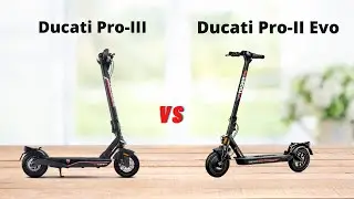 Ducati Pro-III E-Scooter Vs Ducati Pro-II Evo E-Scooter