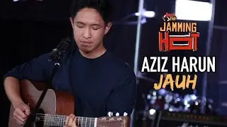 AZIZ HARUN - JAUH ( LIVE ) ( JAMMING HOT )