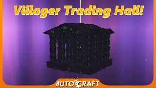 Новый торговый зал для жителей деревни! (AutoCraft, эпизод 144)