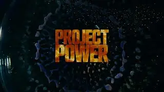 Project Power First Trailer.