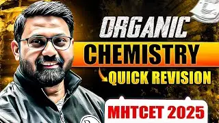 🔥Chemistry:  MHT-CET 2025 Quick Revision of Organic Chemistry |  Important Questions You Can't Miss!
