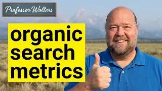 Organic Search Metrics - SEO Explained