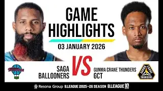 Saga Ballooners vs. Gunma Crane Thunders - Game Highlights