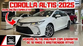 NOVO TOYOTA COROLLA ALTIS PREMIUM 2025 | Com 10 Anos de Garantia e Rastreador Ativo🚘⛽️🔋