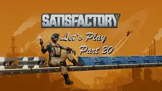 Satisfactory - Let's Play Part 20 - Phase 2 of my New Rotor Factory (Please send Help) [PS5 | VOD]