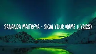Sananda Maitreya - Sign Your Name (lyrics)