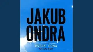 Every Song (Flicflac Remix)