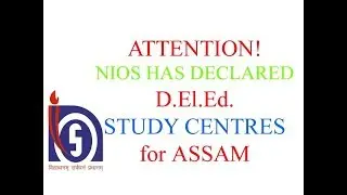 D.El.Ed. Study Centres of Assam Declared