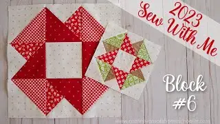 2023 Sew With Me | Block #6 (Beginning Quilt Series)