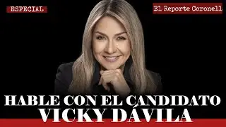 Hable con el candidato | Hoy Vicky Dávila en compañía de Daniel Coronell | El Reporte Coronell