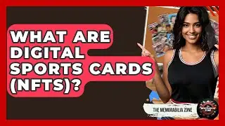 What Are Digital Sports Cards (NFTs)? - The Memorabilia Zone