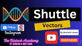 Shuttle Vectors | The Biotechnology Academy