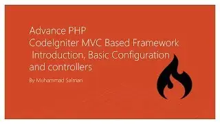 Introduction, Basic Configuration and controllers