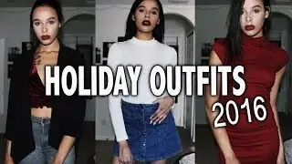 LOOKBOOK: 3 CHRISTMAS/HOLIDAY OUTFITS! (2016)