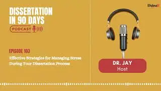 Effective Strategies for Managing Stress During Your Dissertation Process || EP - 103 || WritersER