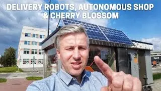 Delivery robots, autonomous shop and cherry blossom - Tallinn May 2021 #delivery #deliveryrobots
