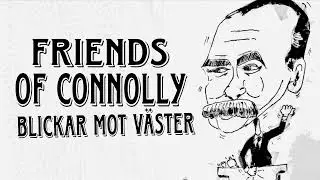 Friends Of Connolly - Blickar mot väster