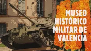 MUSEO HISTORICO MILITAR DE VALENCIA