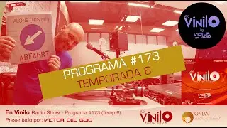 En Vinilo Radio Show - Programa #173 (Temp 6)