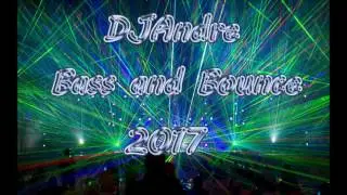 DJAndre * Bass and Bounce 2017