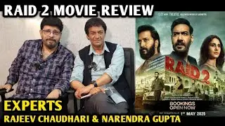 Raid 2 Movie Review | By Experts Rajeev Chaudhari & Narendra Gupta | Ajay Devgn | Ritesh Deshmukh