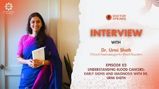 Understanding Blood Cancers: Early Signs and Diagnosis with Dr. Urmi Sheth | DATRI