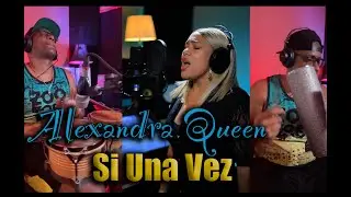 Alexandra Queen  - Si Una Vez - Bachata cover by Imperio Nano Music